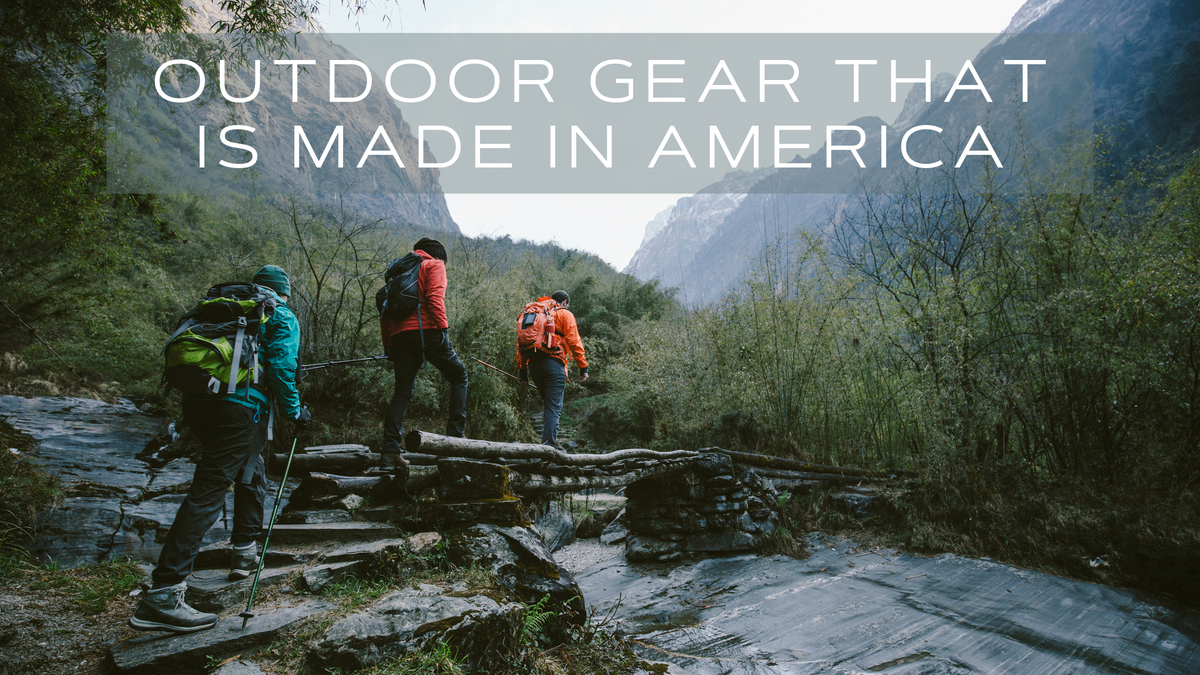 Outdoor Gear That is Made in America GOKOT