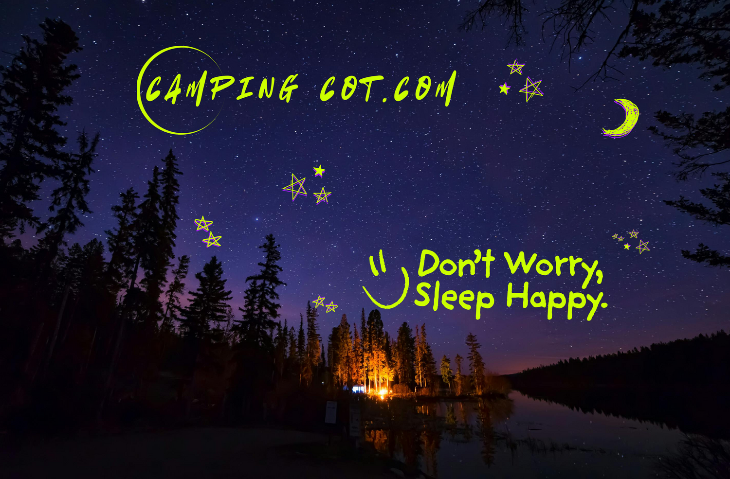 Camping scene with stars and trees, featuring 'Camping Cot.com' and 'Don't Worry, Sleep Happy.' text.