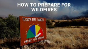 How to Prepare for Wildfires