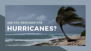 Are You Prepared for Hurricanes?