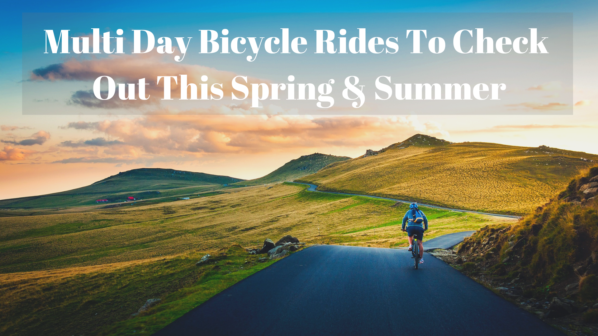 Multi Day Bicycle Rides To Check Out This Spring & Summer β GO-KOT