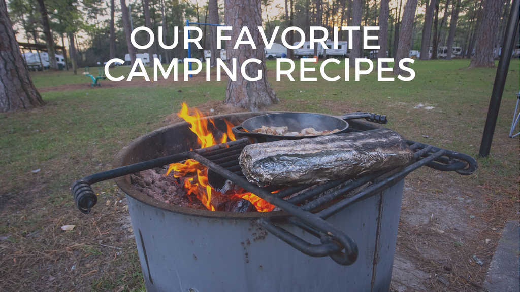 Our Favorite Camping Recipes