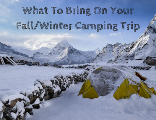 What To Bring On Your Fall/Winter Camping Trip
