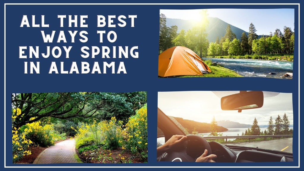 All the Best Ways to Enjoy Spring in Alabama